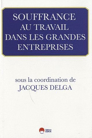 Emprunter Souffrance au travail dans les grandes entreprises livre