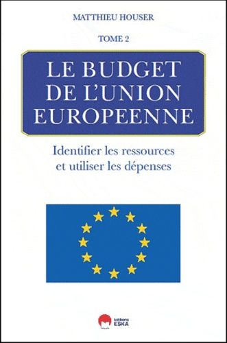 Emprunter LE BUDGET DE L'UNION EUROPEENNE IDENTIFIER LES RESSOURCES ET UTILISER LES DEPENSES - RESSOURCES, DEP livre