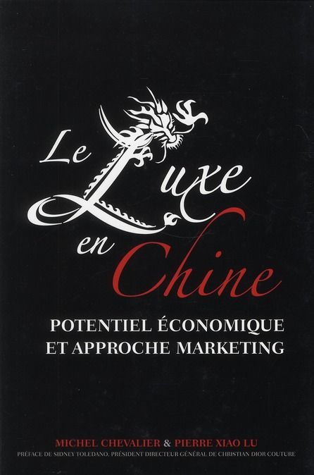 Emprunter Le luxe en Chine. Potentiel économique et approche marketing livre