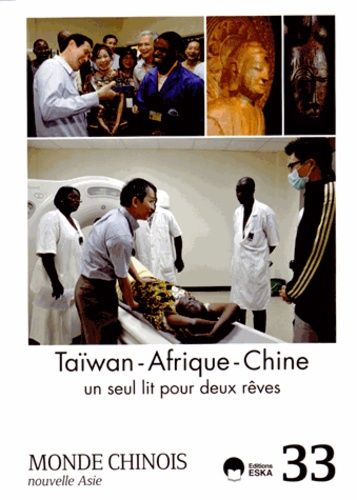 Emprunter Monde chinois N° 33 : Taïwan, Afrique, Chine. Un seul lit pour deux rêves livre