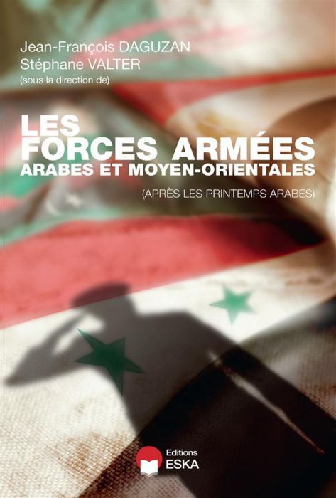 Emprunter Les forces armées arabes et moyen-orientales. (Après les printemps arabes) livre