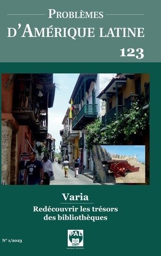 Emprunter Problèmes d'Amérique latine N° 123, 2023 : Varia : Redécouvrir les trésors des bibliothèques livre