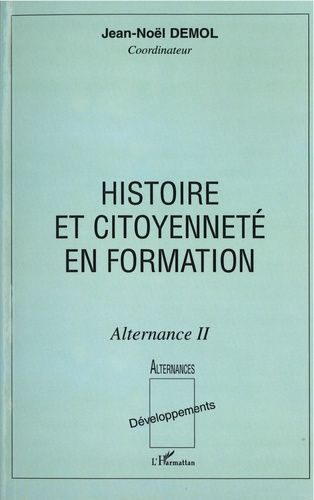 Emprunter Alternance. Tome 2, Histoire et citoyenneté en formation livre