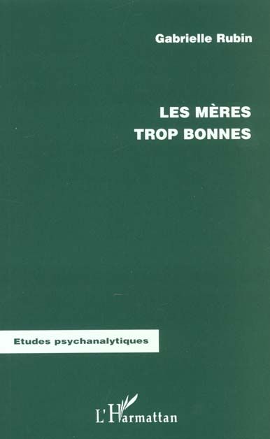 Emprunter Les mères trop bonnes livre