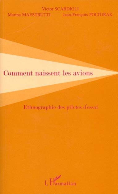 Emprunter Comment naissent les avions. Ethnographie des pilotes d'essai livre