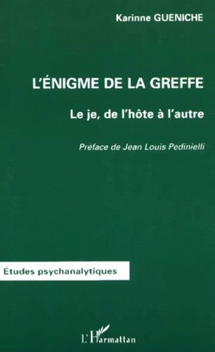 Emprunter L'énigme de la greffe. Le je, de l'hôte à l'autre livre