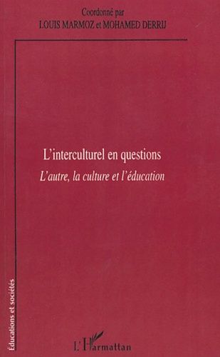 Emprunter L'interculturel en question. L'autre, la culture et l'éducation livre