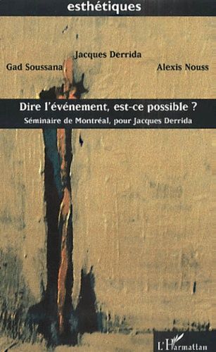 Emprunter Dire l'événement, est-ce possible ? Séminaire de Montréal, pour Jacques Derrida livre