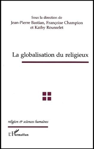 Emprunter La globalisation du religieux livre