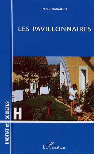 Emprunter Les pavillonnaires . Etude psychologique d'un mode d'habitat livre