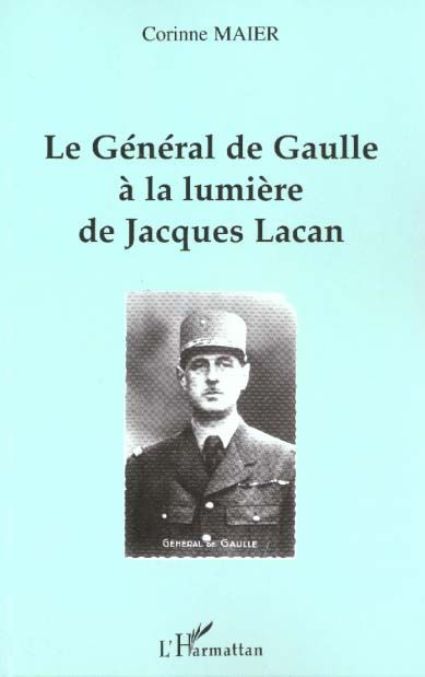 Emprunter Le Général de Gaulle à la lumière de Jacques Lacan livre