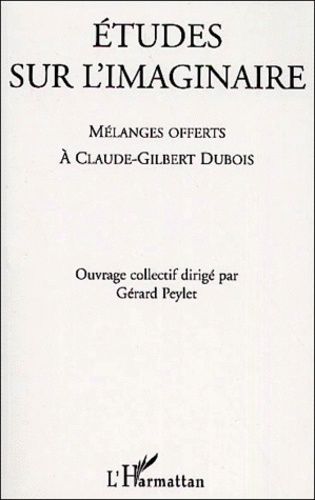 Emprunter Etudes sur l'imaginaire. Mélanges offerts à Claude-Gilbert Dubois livre