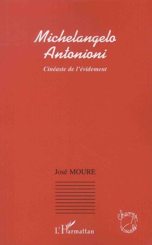 Emprunter Michelangelo Antonioni. Cinéaste de l'évidement livre