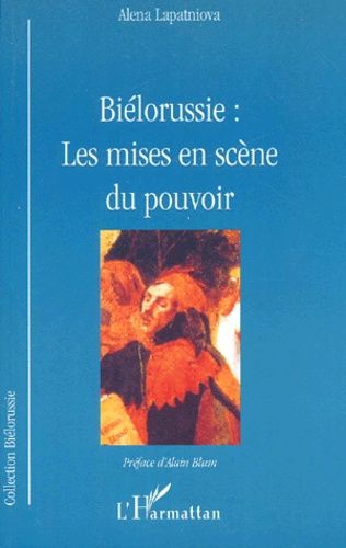 Emprunter Biélorussie : les mises en scène du pouvoir livre