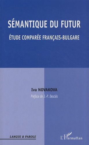 Emprunter Sémantique du futur. Etude comparée français-bulgare livre