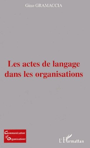 Emprunter Les actes de langage dans les organisations livre