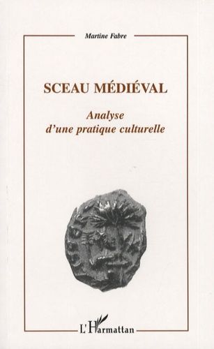 Emprunter Sceau médiéval. Analyse d'une pratique culturelle livre