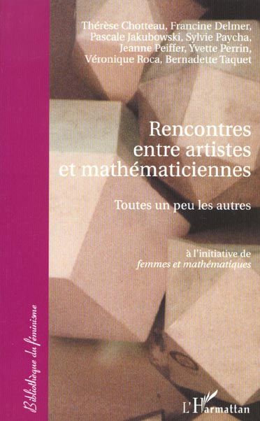 Emprunter RENCONTRES ENTRE ARTISTES ET MATHEMATICIENNES : TOUTES UN PEU LES AUTRES livre