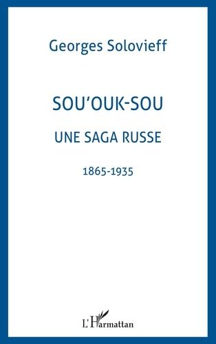 Emprunter Sou'ouk-sou une saga russe. 1865-1935 livre