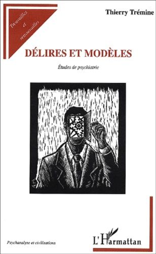 Emprunter Délires et modèles. Etudes de psychiatrie livre