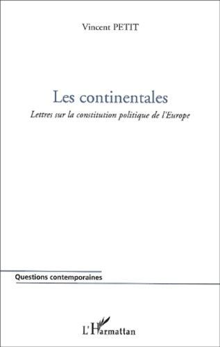 Emprunter Les continentales. Lettres sur la constitution politique de l'Europe livre