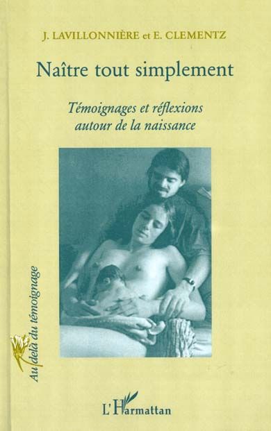 Emprunter Naître tout simplement. Témoignages et réflexions autour de la naissance livre