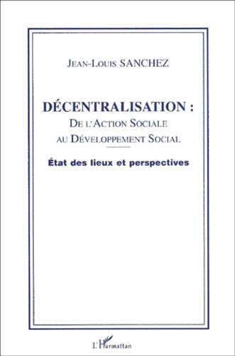 Emprunter Décentralisation : de l'action sociale au développement social. Etat des lieux et perspectives livre