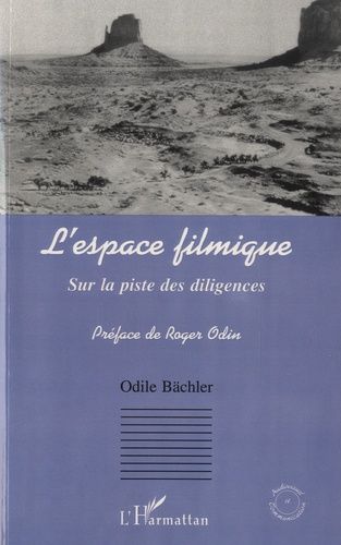 Emprunter L'espace filmique. Sur la piste des diligences livre