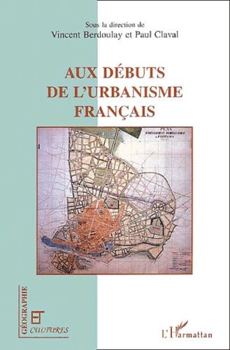 Emprunter Aux débuts de l'urbanisme français. Regards croisés de scientifiques et de professionnels (fin XIXe livre