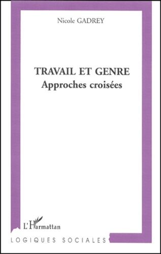 Emprunter Travail et genre. Approches croisées livre