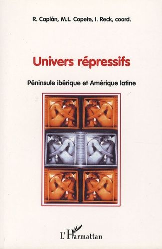 Emprunter Univers répressifs. Pénisule ibérique et Amérique latine livre