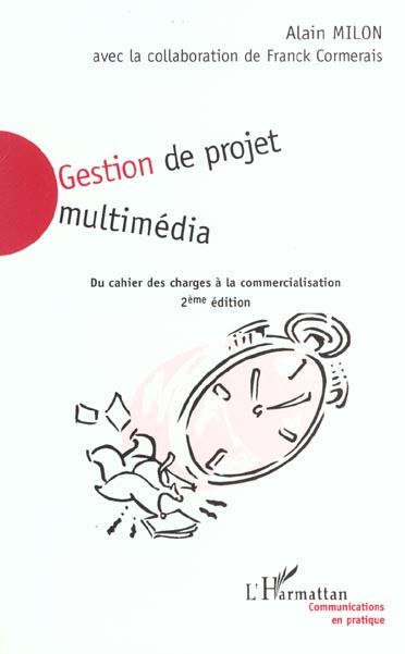 Emprunter Gestion de projet multimédia. Du cahier des charges à la commercialisation, 2ème édition livre