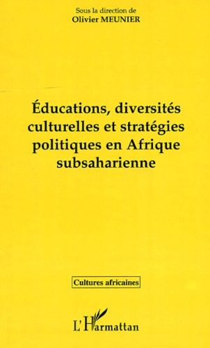 Emprunter Educations, diversités culturelles et stratégies politiques en Afrique subsaharienne livre