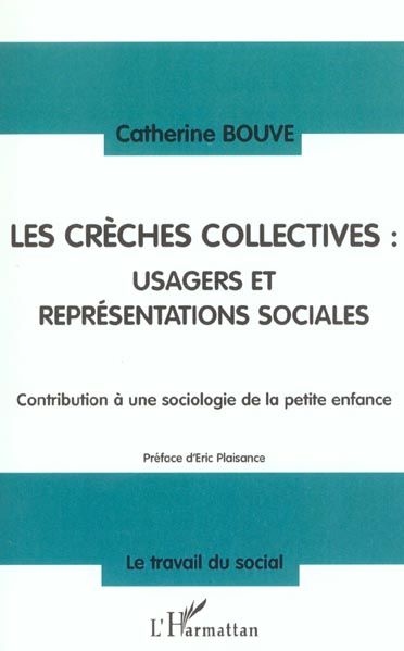 Emprunter Les crèches collectives : usagers et représentations sociales. Contribution à une sociologie de la p livre