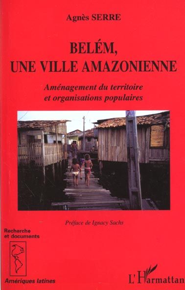 Emprunter Bélem, une ville amazonienne. Aménagement du territoire et organisations populaires livre