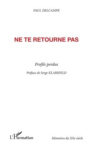 Emprunter NE TE RETOURNE PAS: PROFILS PERDUS livre