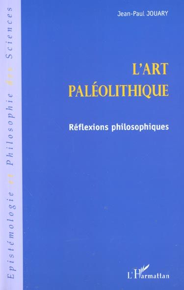 Emprunter l'ART PALEOLITHIQUE. Réflexions philosophiques livre