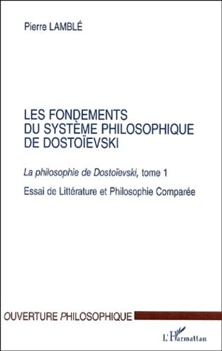 Emprunter Les fondements du système philosophique de Dostoïevski. Tome1, La philosophie de Dostoïevski, Essai livre