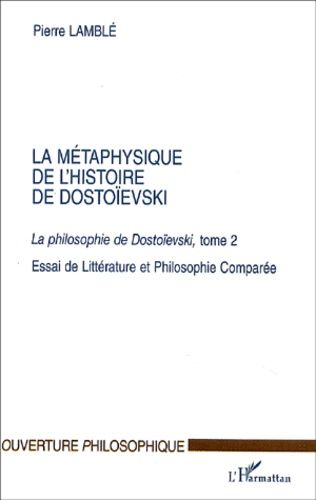 Emprunter La métaphysique de l'histoire de Dostoïevski. Tome 2, La philosphie de Dostoïevski, Essai de Littéra livre