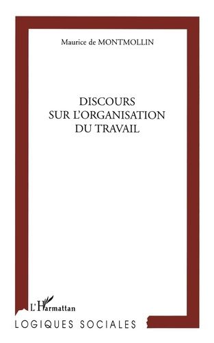 Emprunter Discours sur l'organisation du travail livre