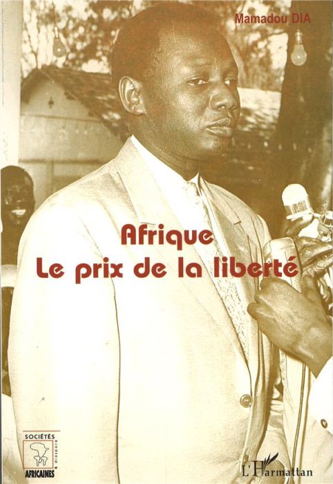 Emprunter SOCIETES AFRICAINES ET DIASPORA, AFRIQUE : LE PRIX DE LA LIBERTE livre