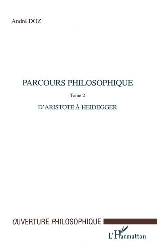 Emprunter Parcours philosophique. Tome 2, D'Aristote à Heidegger livre