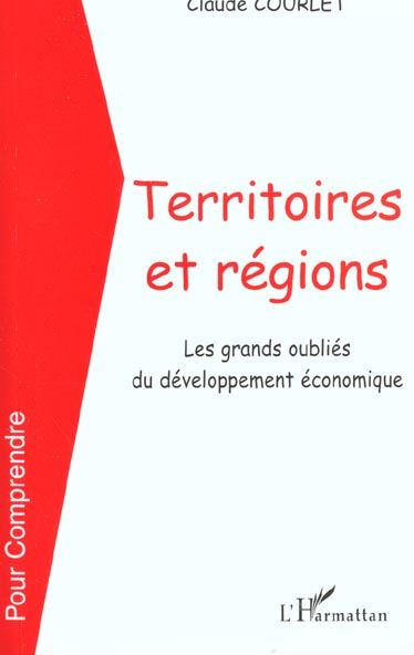 Emprunter Territoires et régions. Les grands oubliés du développement économique livre