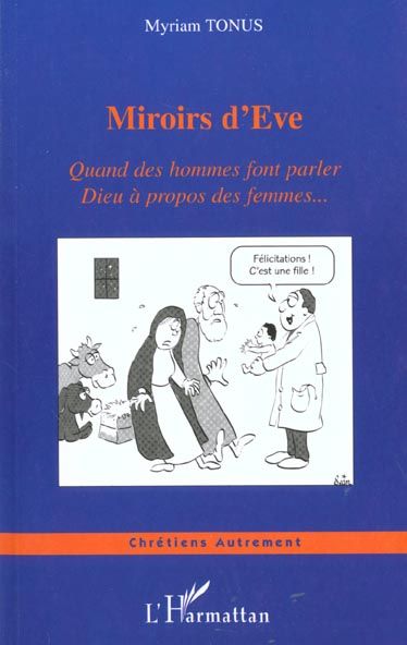 Emprunter Miroirs d'eve. Quand des hommes font parler Dieu à propos des femmes livre