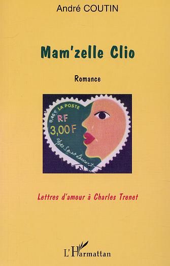 Emprunter Mam'zelle clio. Romance - Lettres d'amour à Charles Trenet livre