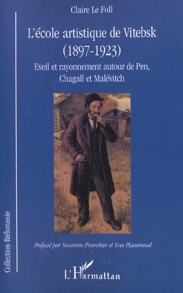 Emprunter L'école artistique de Vitebsk (1897-1923). Eveil et rayonnement autour de Pen, Chagall et Malévitch livre