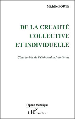 Emprunter De la cruauté collective et individuelle. Singularité de l'élaboration freudienne livre