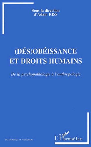 Emprunter (Dés)obéissance et droits humains. De la psychopathologie à l'anthropologie livre