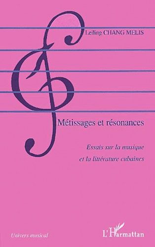 Emprunter Métissages et résonances. Essais sur la musique et la littérature cubaines livre