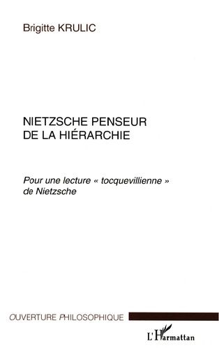 Emprunter Nietzsche penseur de la hiérarchie. Pour une lecture 